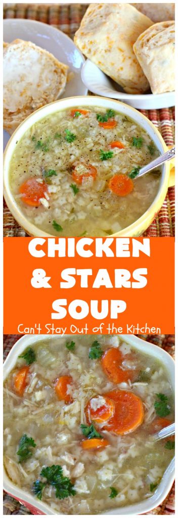 Chicken and Stars Soup | Can't Stay Out of the Kitchen | this #soup really is a #ChickenSoup for the soul! It uses finely diced #chicken, homemade #chickenbroth, #carrots & #stelline or star-shaped #pasta in a tasty soup that's wonderful comfort food for fall or winter.