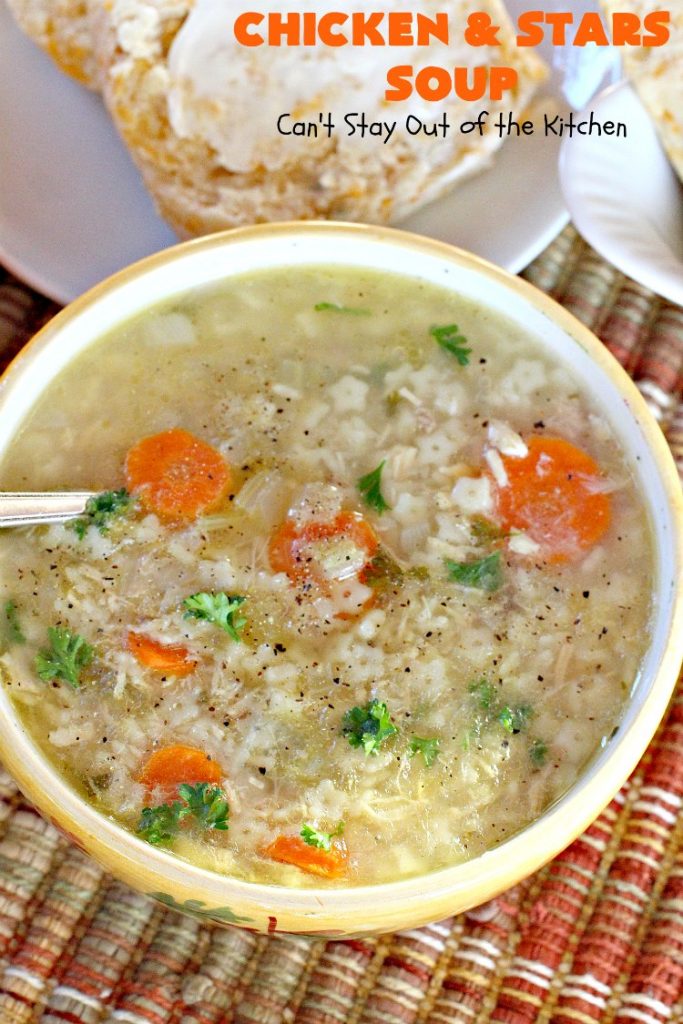 Chicken and Stars Soup | Can't Stay Out of the Kitchen | this #soup really is a #ChickenSoup for the soul! It uses finely diced #chicken, homemade #chickenbroth, #carrots & #stelline or star-shaped #pasta in a tasty soup that's wonderful comfort food for fall or winter.