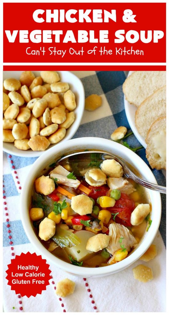 Chicken and Vegetable Soup | Can't Stay Out of the Kitchen | this delicious #soup is is terrific comfort food for cold, winter nights. It's #healthy, #LowCalorie #DairyFree & #GlutenFree. #chicken #corn #peas #carrots #tomatoes #ChickenAndVegetableSoup