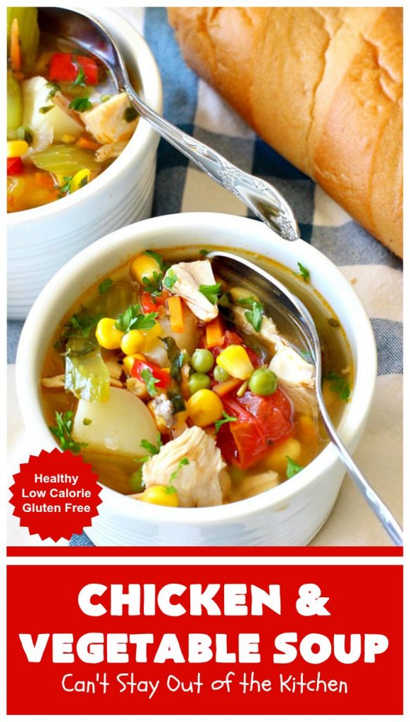 Chicken and Vegetable Soup | Can't Stay Out of the Kitchen | this delicious #soup is is terrific comfort food for cold, winter nights. It's #healthy, #LowCalorie #DairyFree & #GlutenFree. #chicken #corn #peas #carrots #tomatoes #ChickenAndVegetableSoup