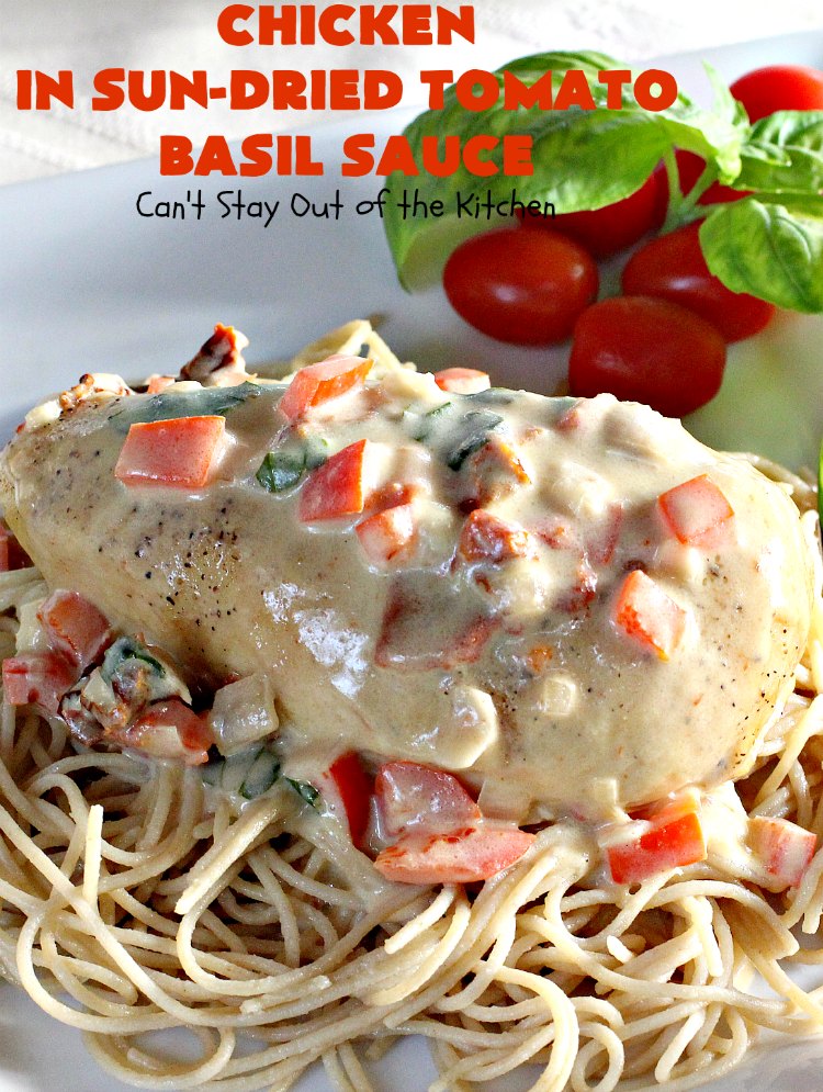 Chicken in Sun-Dried Tomato Basil Sauce | Can't Stay Out of the Kitchen | this delightful #chicken entree is perfect for company or #holiday dinners like #Easter. I used #glutenfree #pasta but any kind can be used.