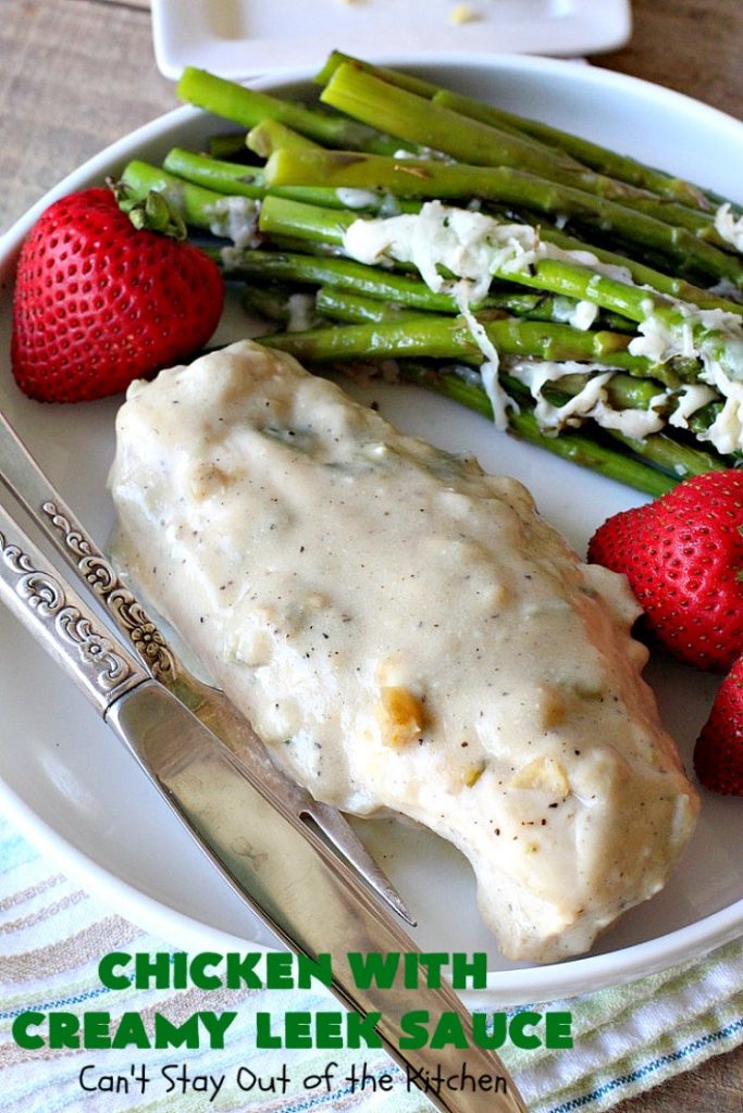 Chicken with Creamy Leek Sauce | Can't Stay Out of the Kitchen | this delicious #chicken #recipe is cooked with a heavenly #LeekSauce. It's quick & easy to prepare & uses only a handful of ingredients. Wonderful for company or #holiday dinners. #ChickenWithCreamyLeekSauce #leeks #KnorrsLeekSoupMix #EasyChickenRecipe #HolidayDinner