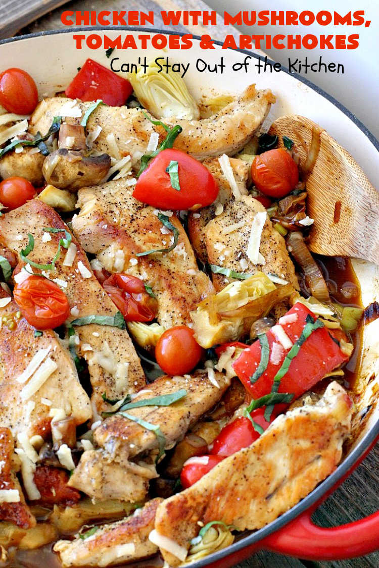 Chicken with Mushrooms, Tomatoes and Artichokes | Can't Stay Out of the Kitchen | this scrumptious one-dish #chicken skillet dinner is the perfect entree for weeknights. It only takes about 30 minutes, plus it's #healthy, #LowCalorie #CleanEating & #GlutenFree. #tomatoes #mushrooms #artichokes #30MinuteMeal #EasyOneDishMeal #ChickenWithMushroomsTomatoesAndArtichokes