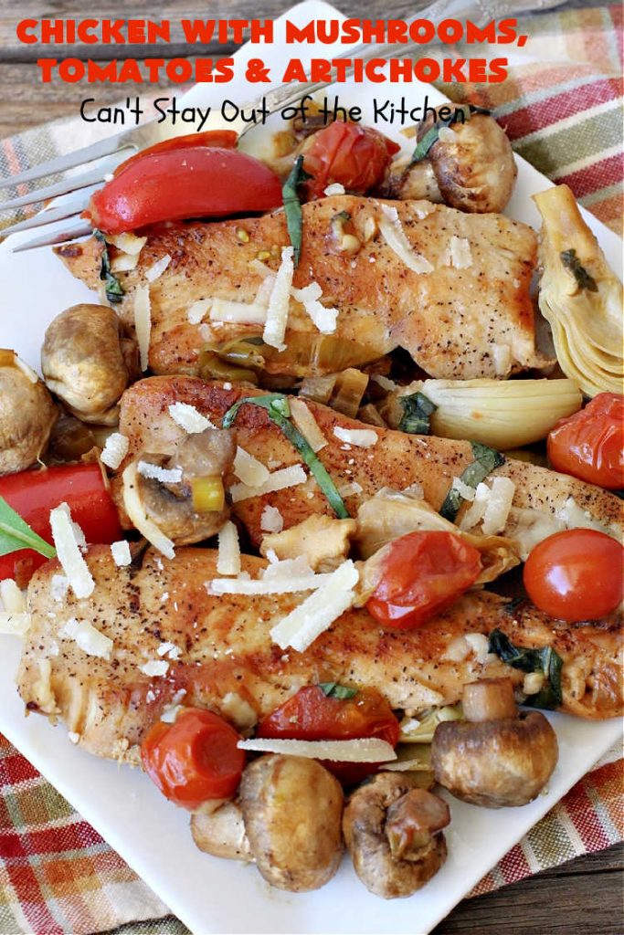 Chicken with Mushrooms, Tomatoes and Artichokes | Can't Stay Out of the Kitchen | this scrumptious one-dish #chicken skillet dinner is the perfect entree for weeknights. It only takes about 30 minutes, plus it's #healthy, #LowCalorie #CleanEating & #GlutenFree. #tomatoes #mushrooms #artichokes #30MinuteMeal #EasyOneDishMeal #ChickenWithMushroomsTomatoesAndArtichokes
