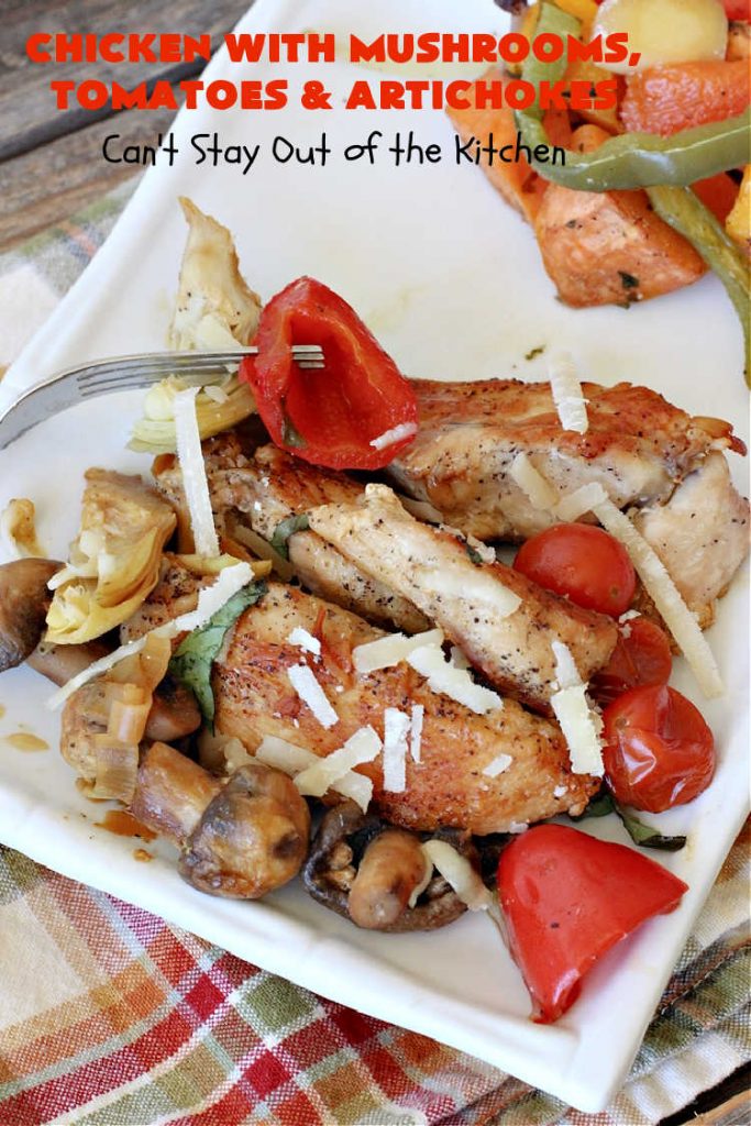 Chicken with Mushrooms, Tomatoes and Artichokes | Can't Stay Out of the Kitchen | this scrumptious one-dish #chicken skillet dinner is the perfect entree for weeknights. It only takes about 30 minutes, plus it's #healthy, #LowCalorie #CleanEating & #GlutenFree. #tomatoes #mushrooms #artichokes #30MinuteMeal #EasyOneDishMeal #ChickenWithMushroomsTomatoesAndArtichokes
