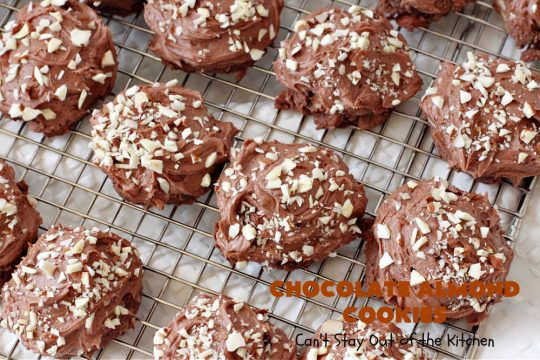 Chocolate Almond Cookies | Can't Stay Out of the Kitchen | these #cookies are divine! Heavenly combination of #chocolate & #almonds in cookie and frosting. #dessert #ChocolateDessert #ChocolateAlmondCookies #holiday #HolidayBaking
