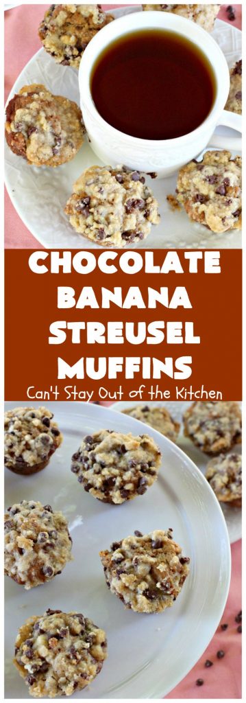 Chocolate Banana Streusel Muffins | Can't Stay Out of the Kitchen | these delicious #muffins are irresistible. They're filled with #bananas & topped with a streusel made from miniature #ChocolateChips & brown sugar. Once the muffins bake, the top turns to #toffee! So mouthwatering. #breakfast #chocolate #HolidayBreakfast #Easter #MothersDay #EasterBreakfast #MothersDayBreakfast #ChocolateMuffins #BananaMuffins #ToffeeMuffins