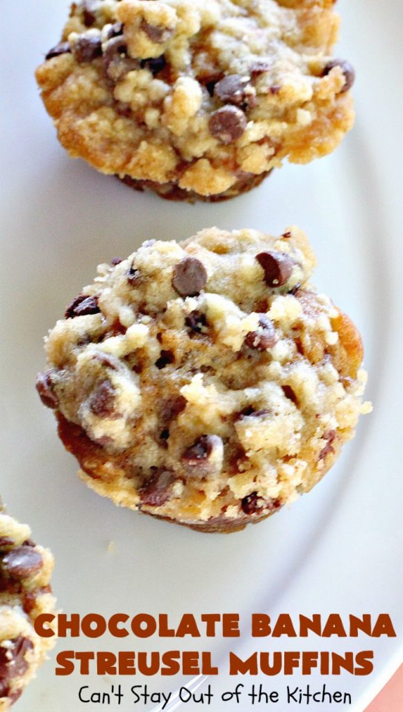 Chocolate Banana Streusel Muffins | Can't Stay Out of the Kitchen | these delicious #muffins are irresistible. They're filled with #bananas & topped with a streusel made from miniature #ChocolateChips & brown sugar. Once the muffins bake, the top turns to #toffee! So mouthwatering. #breakfast #chocolate #HolidayBreakfast #Easter #MothersDay #EasterBreakfast #MothersDayBreakfast #ChocolateMuffins #BananaMuffins #ToffeeMuffins