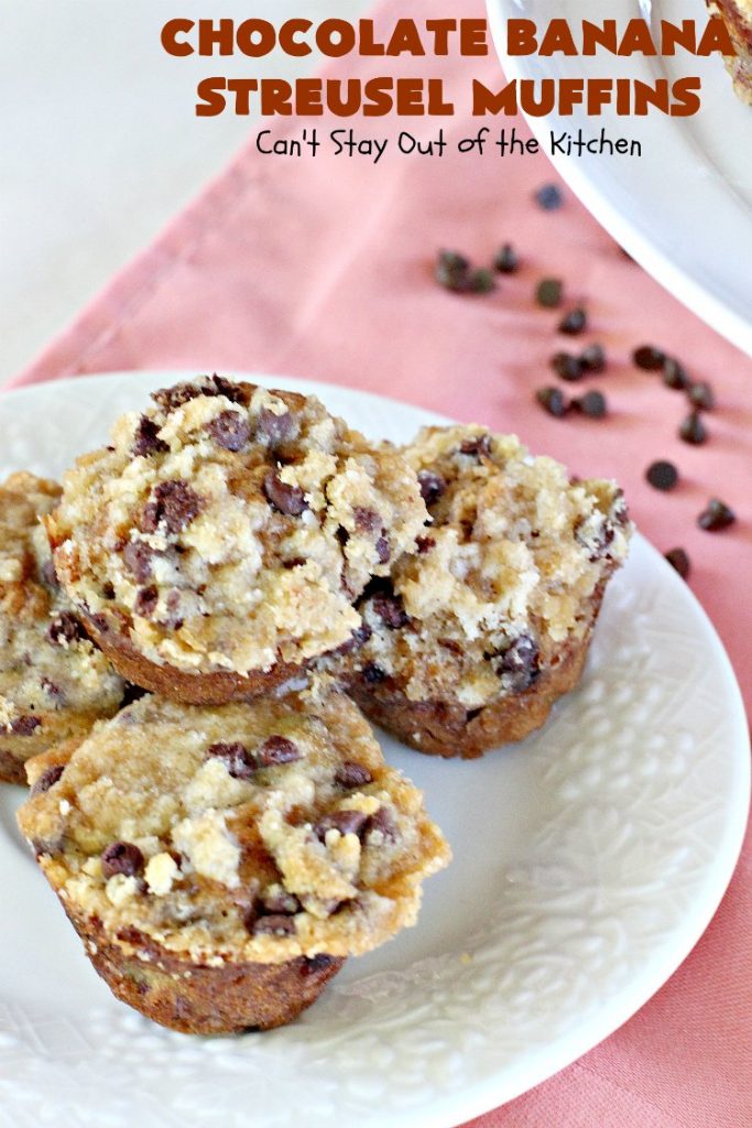 Chocolate Banana Streusel Muffins | Can't Stay Out of the Kitchen | these delicious #muffins are irresistible. They're filled with #bananas & topped with a streusel made from miniature #ChocolateChips & brown sugar. Once the muffins bake, the top turns to #toffee! So mouthwatering. #breakfast #chocolate #HolidayBreakfast #Easter #MothersDay #EasterBreakfast #MothersDayBreakfast #ChocolateMuffins #BananaMuffins #ToffeeMuffins