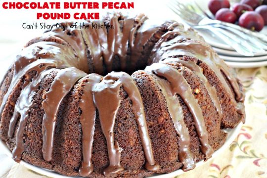 Chocolate Butter Pecan Pound Cake | Can't Stay Out of the Kitchen | this is one of the best #chocolate cakes ever! This easy #dessert uses a #ButterPecan #cake mix. Perfect for #holidays like #ValentinesDay or for company.