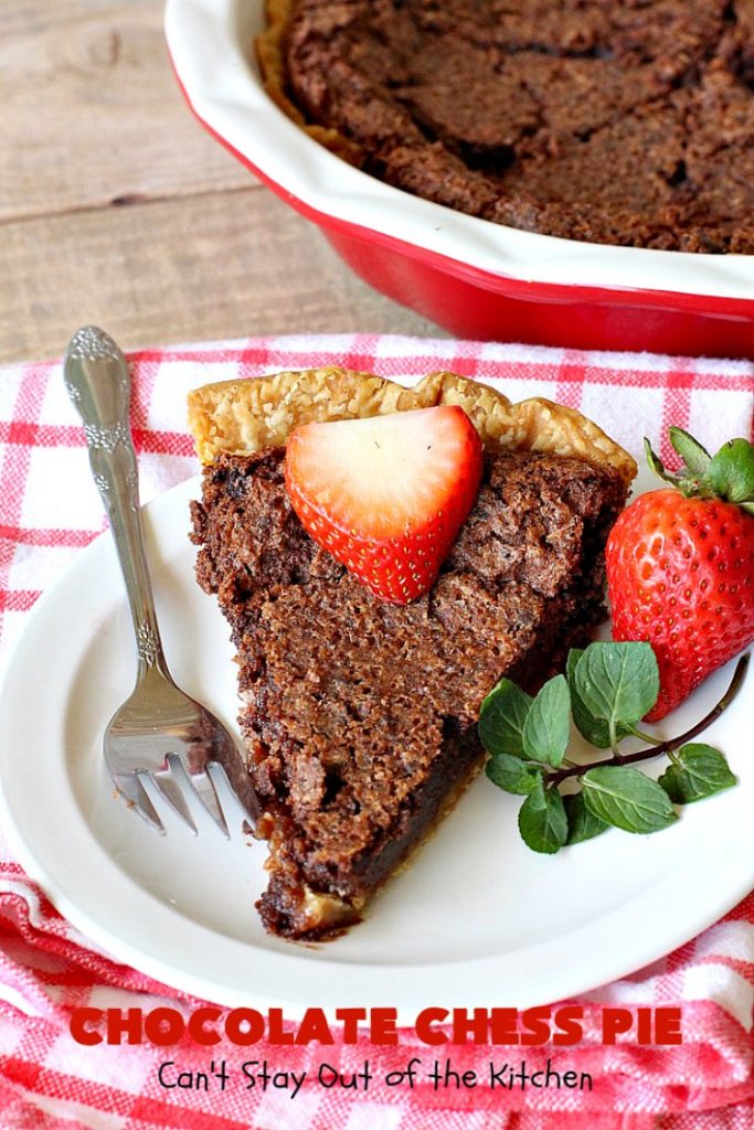 Chocolate Chess Pie | Can't Stay Out of the Kitchen | this easy & delicious #Pie uses only 7 ingredients. It's such an easy #dessert for any kind of function. If you like #ChocolateFudge desserts, you'll go crazy over this one. It's rich, decadent & heavenly. #ChocolateDessert ChocolateChessPie #Holiday #HolidayDessert #ValentinesDayDessert #EasyChocolateDessert #FavoriteChocolateDessert #fudge #FudgeDessert