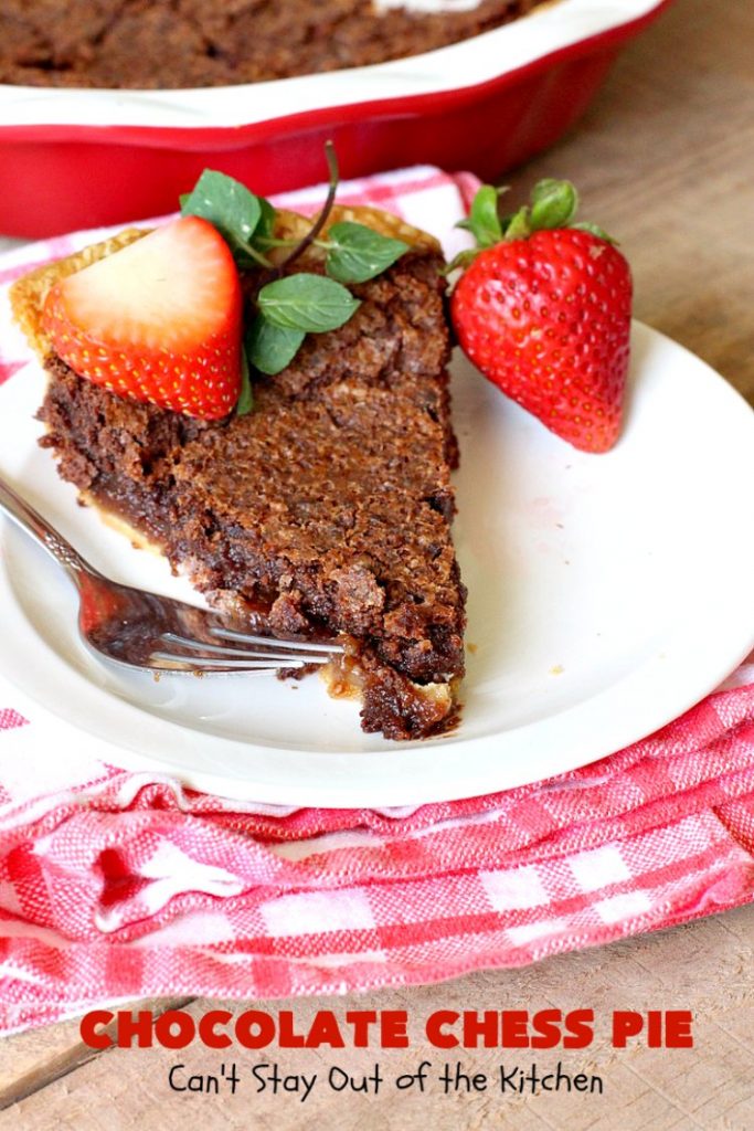 Chocolate Chess Pie | Can't Stay Out of the Kitchen | this easy & delicious #Pie uses only 7 ingredients. It's such an easy #dessert for any kind of function. If you like #ChocolateFudge desserts, you'll go crazy over this one. It's rich, decadent & heavenly. #ChocolateDessert ChocolateChessPie #Holiday #HolidayDessert #ValentinesDayDessert #EasyChocolateDessert #FavoriteChocolateDessert #fudge #FudgeDessert