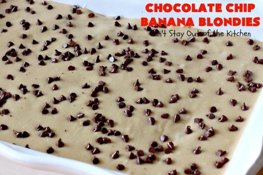 Chocolate Chip Banana Blondies | Can't Stay Out of the Kitchen | these fantastic #brownies will gob smack you from the first bite! You get a dose of #chocolate & use up overripe #bananas at the same time. Great #dessert for #tailgating parties, potlucks or summer #holiday activities. #cookie #pecans #ChocolateChips #ChocolateChipBananaBlondies