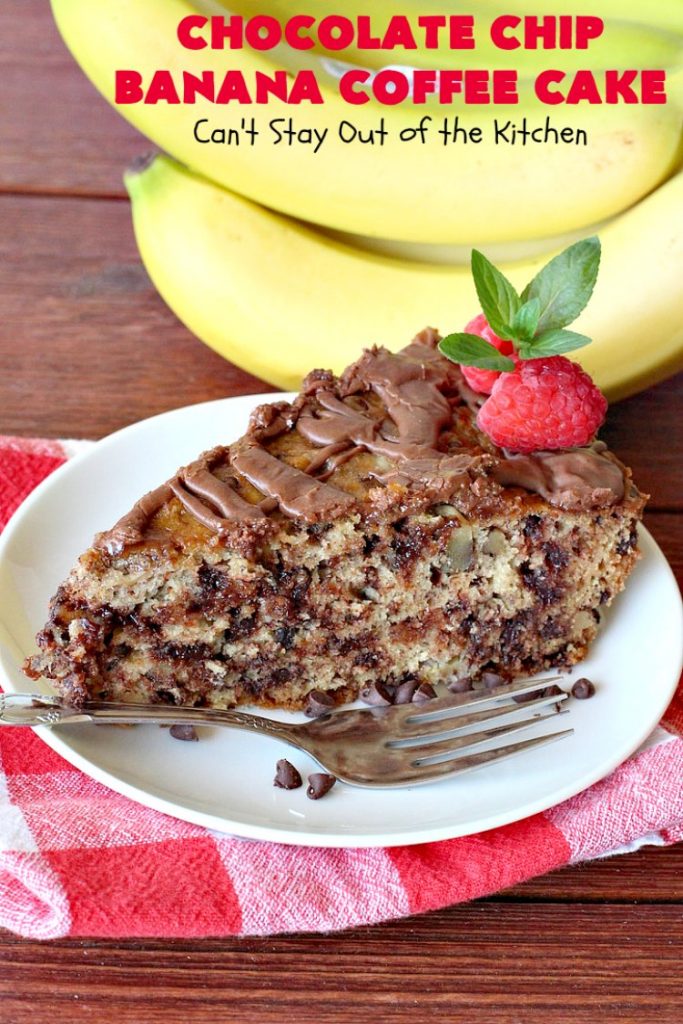 Chocolate Chip Banana Coffee Cake | Can't Stay Out of the Kitchen | this rich, decadent, chocolaty #CoffeeCake will knock your socks off. While we served it for #breakfast, it's also great as a #dessert. It's loaded with #bananas, #walnuts & miniature #ChocolateChips. It has a fudgy #chocolate glaze that amps up the flavors even more! #ChocolateChipBananaCoffeeCake #Holiday #HolidayBreakfast #Thanksgiving #Christmas #cake #ChocolateDessert #BananaDessert