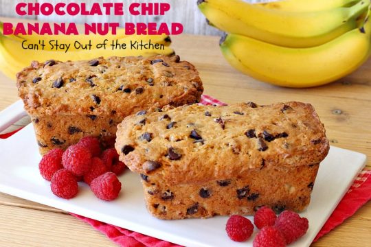 Chocolate Chip Banana Nut Bread | Can't Stay Out of the Kitchen | this is the best #BananaBread #recipe ever! It's loaded with #ChocolateChips making it rich, decadent & more like a #dessert than a #SweetBread. This addictive and heavenly #bread is terrific for a weekend, company or #holiday #breakfast. #chocolate #bananas #walnuts #HolidayBreakfast #BestBananaBread #ChocolateChipBananaNutBread