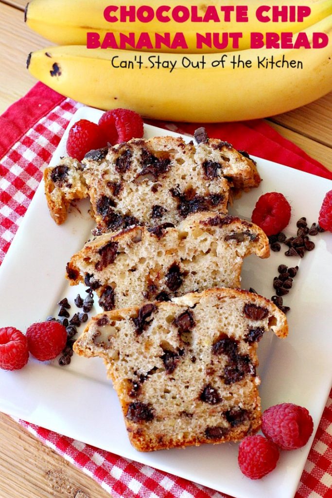 Chocolate Chip Banana Nut Bread | Can't Stay Out of the Kitchen | this is the best #BananaBread #recipe ever! It's loaded with #ChocolateChips making it rich, decadent & more like a #dessert than a #SweetBread. This addictive and heavenly #bread is terrific for a weekend, company or #holiday #breakfast. #chocolate #bananas #walnuts #HolidayBreakfast #BestBananaBread #ChocolateChipBananaNutBread