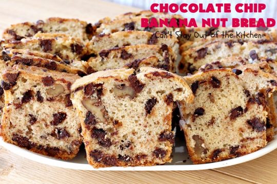 Chocolate Chip Banana Nut Bread | Can't Stay Out of the Kitchen | this is the best #BananaBread #recipe ever! It's loaded with #ChocolateChips making it rich, decadent & more like a #dessert than a #SweetBread. This addictive and heavenly #bread is terrific for a weekend, company or #holiday #breakfast. #chocolate #bananas #walnuts #HolidayBreakfast #BestBananaBread #ChocolateChipBananaNutBread