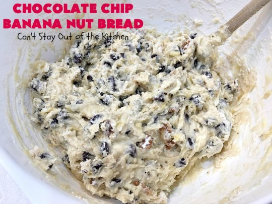 Chocolate Chip Banana Nut Bread | Can't Stay Out of the Kitchen | this is the best #BananaBread #recipe ever! It's loaded with #ChocolateChips making it rich, decadent & more like a #dessert than a #SweetBread. This addictive and heavenly #bread is terrific for a weekend, company or #holiday #breakfast. #chocolate #bananas #walnuts #HolidayBreakfast #BestBananaBread #ChocolateChipBananaNutBread