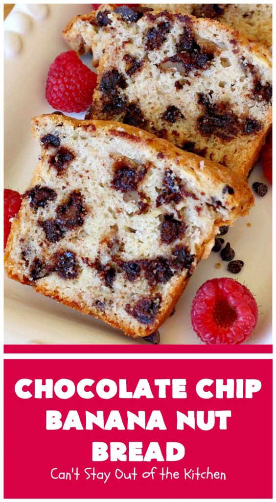 Chocolate Chip Banana Nut Bread | Can't Stay Out of the Kitchen | this is the best #BananaBread #recipe ever! It's loaded with #ChocolateChips making it rich, decadent & more like a #dessert than a #SweetBread. This addictive and heavenly #bread is terrific for a weekend, company or #holiday #breakfast. #chocolate #bananas #walnuts #HolidayBreakfast #BestBananaBread #ChocolateChipBananaNutBread