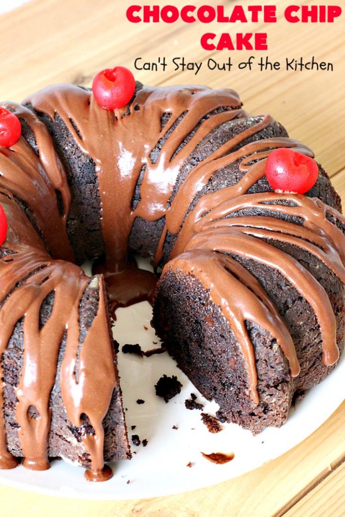 Chocolate Chip Cake | Can't Stay Out of the Kitchen | this lovely #chocolate #cake has triple the chocolate flavor with #CakeMix, #ChocolatePudding & chocolate chips. It's so quick & easy to make, too. Everyone always loves it! #Dessert #ChocolateCake #ChocolateDessert #ChocolateChipCake #ChocolateChipDessert #EasyChocolateCake #ValentinesDay #ValentinesDayDessert