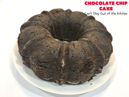 Chocolate Chip Cake | Can't Stay Out of the Kitchen | this lovely #chocolate #cake has triple the chocolate flavor with #CakeMix, #ChocolatePudding & chocolate chips. It's so quick & easy to make, too. Everyone always loves it! #Dessert #ChocolateCake #ChocolateDessert #ChocolateChipCake #ChocolateChipDessert #EasyChocolateCake #ValentinesDay #ValentinesDayDessert