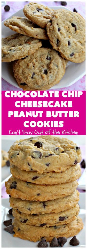 Chocolate Chip Cheesecake Peanut Butter Cookies | Can't Stay Out of the Kitchen