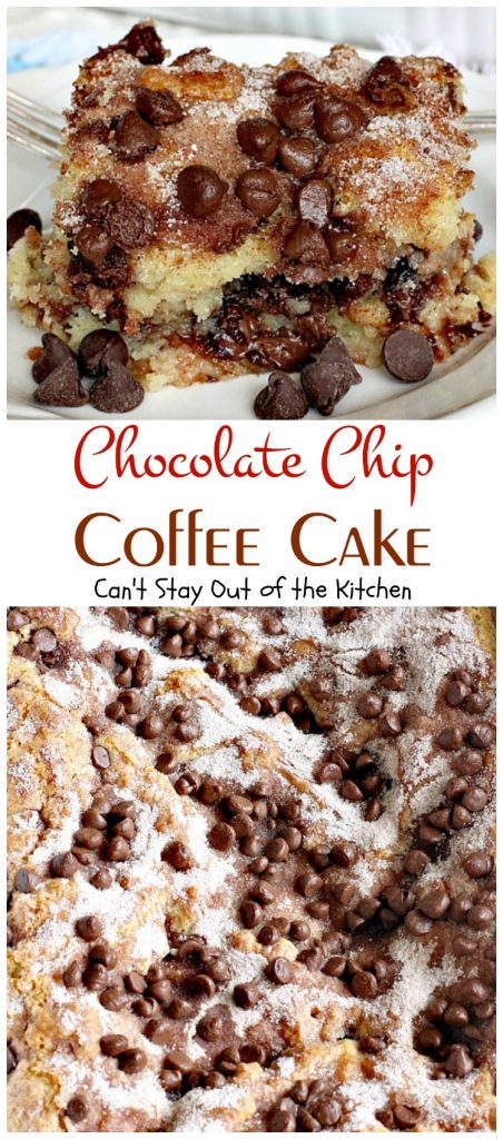 Chocolate Chip Coffee Cake | Can't Stay Out of the Kitchen | this easy & delicious #coffeecake has a #cinnamon & #chocolatechip layer in the middle & on top. It's super delicious. #breakfast