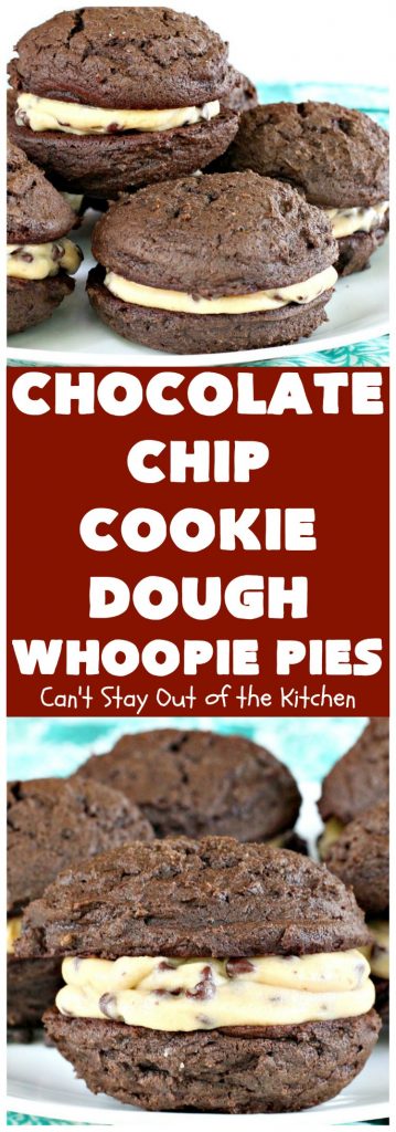 Chocolate Chip Cookie Dough Whoopie Pies | Can't Stay Out of the Kitchen | these outrageous #cookies are like a meal to themselves! Rich, decadent & so chocolaty. No eggs in the #cookiedough filling either. #chocolate #dessert #ChocolateChip #ChocolateChipCookieDough #WhoopiePies #ChocolateDessert #ChocolateCookie #ChristmasCookieExchange #ValentinesDay #ValentinesDayDessert #Holiday #Tailgating #HolidayDessert