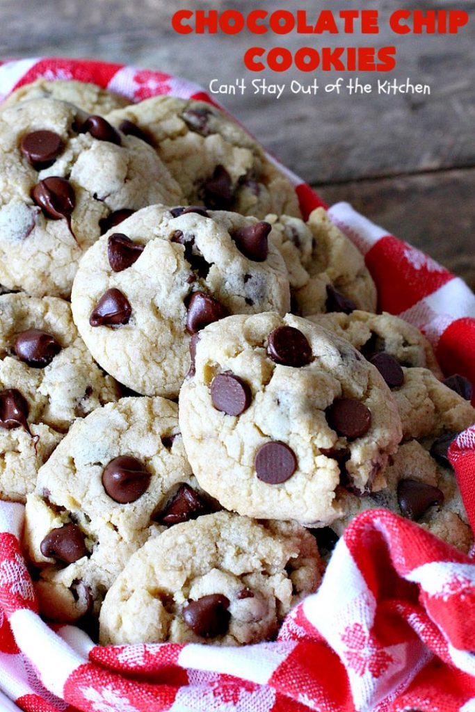 Chocolate Chip Cookies | Can't Stay Out of the Kitchen | this is our favorite #chocolatechipcookie #recipe. It's loaded with #chocolate chips and comes out just perfectly. Terrific for #tailgating, #holiday parties or potlucks. #dessert #cookies #chocolatedessert