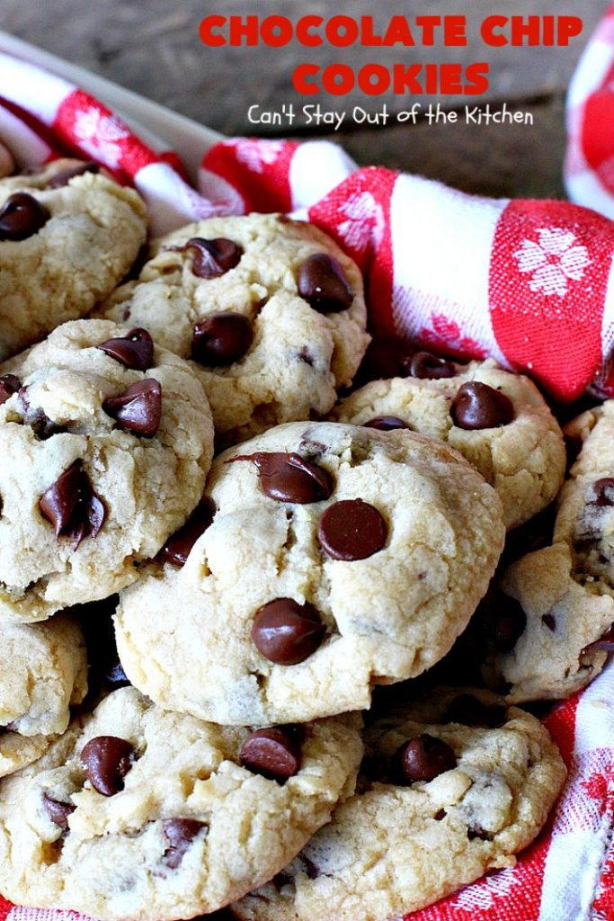 Chocolate Chip Cookies | Can't Stay Out of the Kitchen | this is our favorite #chocolatechipcookie #recipe. It's loaded with #chocolate chips and comes out just perfectly. Terrific for #tailgating, #holiday parties or potlucks. #dessert #cookies #chocolatedessert