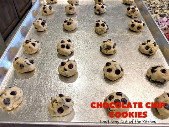 Chocolate Chip Cookies | Can't Stay Out of the Kitchen | this is our favorite #chocolatechipcookie #recipe. It's loaded with #chocolate chips and comes out just perfectly. Terrific for #tailgating, #holiday parties or potlucks. #dessert #cookies #chocolatedessert