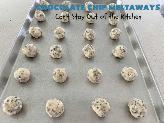 Chocolate Chip Meltaways | Can't Stay Out of the Kitchen | Prepare yourself for the ultimate #MeltInYourMouthCookie! These lovely #SugarCookies include two bags of #ChocolateChips so they're #chocolaty as well as decadent & just dissolve in your mouth! Every bite will cure your sweet tooth cravings. Perfect #dessert for #tailgating parties, potlucks or a #ChristmasCookieExchange. #chocolate #ChocolateDessert #ChocolateChipMeltaways