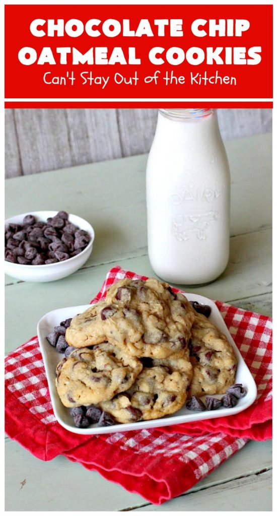 Chocolate Chip Oatmeal Cookies | Can't Stay Out of the Kitchen | these #cookies are the best of both worlds! The best #ChocolateChipCookies with the best #OatmealCookies. Mouthwatering & irresistible. #tailgating #dessert #ChocolateDessert #ChristmasCookieExchange #chocolate #ChocolateChips #oatmeal #Holiday #HolidayDessert #ChocolateChipOatmealCookies