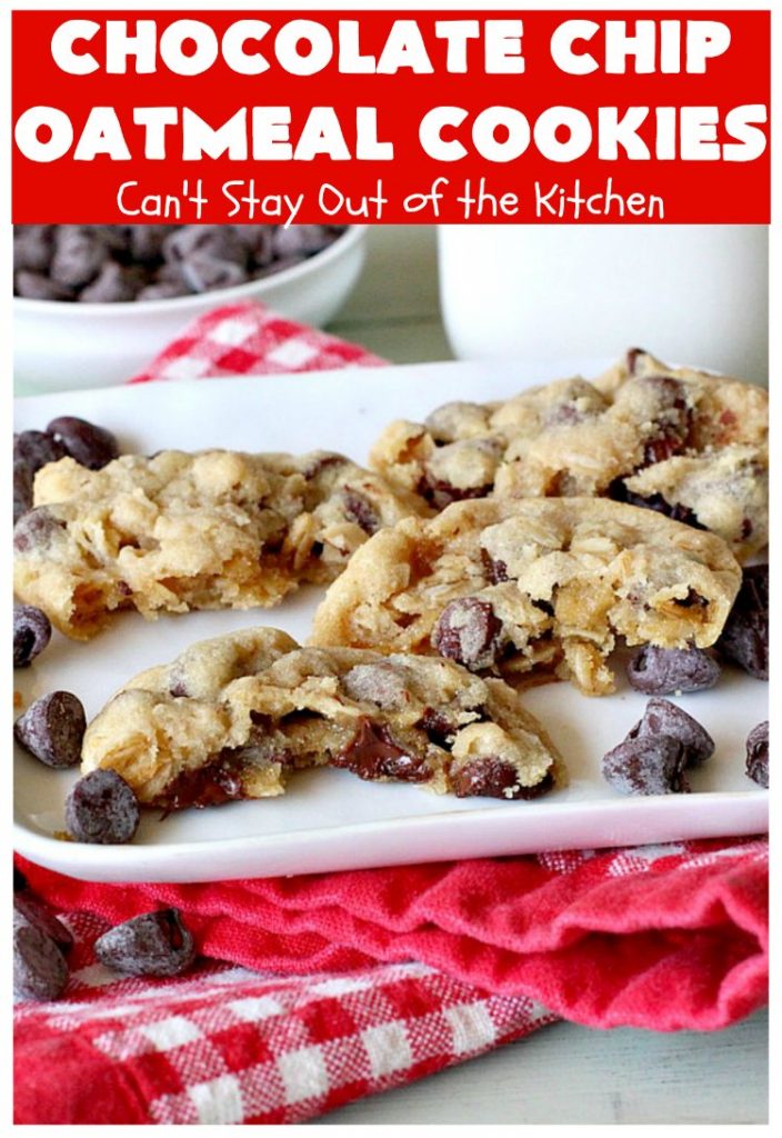 Chocolate Chip Oatmeal Cookies | Can't Stay Out of the Kitchen | these #cookies are the best of both worlds! The best #ChocolateChipCookies with the best #OatmealCookies. Mouthwatering & irresistible. #tailgating #dessert #ChocolateDessert #ChristmasCookieExchange #chocolate #ChocolateChips #oatmeal #Holiday #HolidayDessert #ChocolateChipOatmealCookies