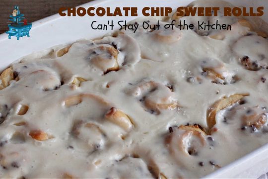 Chocolate Chip Sweet Rolls | Can't Stay Out of the Kitchen | These luscious #SweetRolls made with #ChocolateChips are absolutely superb. The icing is thick and drool-worthy. If you enjoy #chocolate, you'll love having it in sweet #rolls. Great #breakfast idea for #holidays, weekends or company. #ChocolateChipSweetRolls