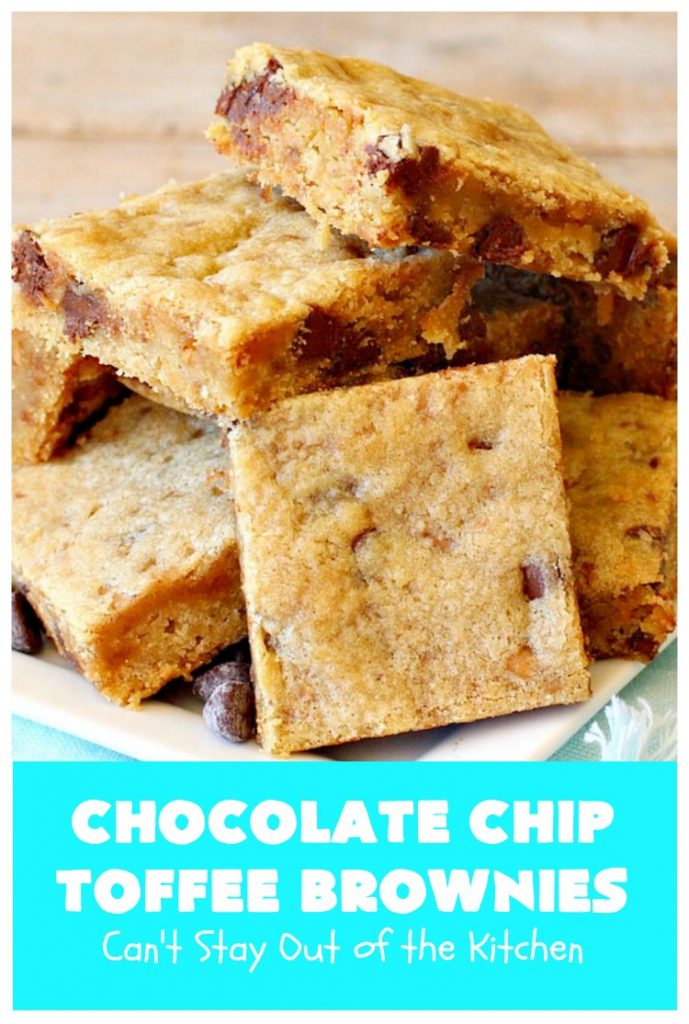 Chocolate Chip Toffee Brownies | Can't Stay Out of the Kitchen | these amazing #PaulaDeen #brownies will knock your socks off! They're filled with #ChocolateChips & #HeathEnglishToffeeBits. Every bite will have you drooling! #dessert #cookies #toffee #chocolate #ChocolateDessert #holiday #HolidayDessert #ToffeeDessert #ChocolateChipToffeeBrownies