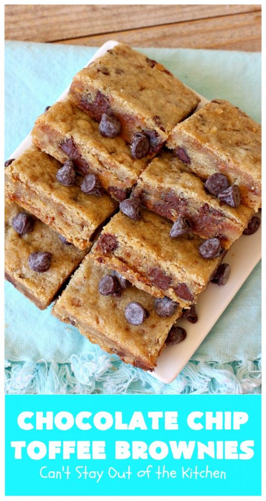 Chocolate Chip Toffee Brownies | Can't Stay Out of the Kitchen | these amazing #PaulaDeen #brownies will knock your socks off! They're filled with #ChocolateChips & #HeathEnglishToffeeBits. Every bite will have you drooling! #dessert #cookies #toffee #chocolate #ChocolateDessert #holiday #HolidayDessert #ToffeeDessert #ChocolateChipToffeeBrownies
