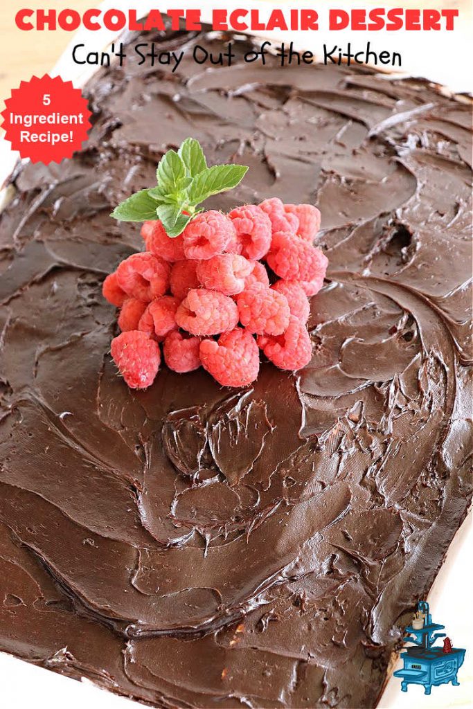 Chocolate Éclair Dessert | Can't Stay Out of the Kitchen | this easy #dessert uses only 5 ingredients & takes less than 10 minutes to whip up! It tastes heavenly--just like eating #chocolate #éclairs! It's perfect for company, family or #holiday dinners. You'll find yourself drooling over every bite. Everyone will want seconds with this luscious #ChocolateDessert! #ChocolatePudding #5IngredientRecipe #ChocolateÉclairs #ChocolateÉclairDessert