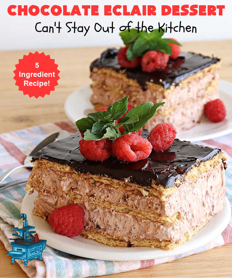 Chocolate Éclair Dessert | Can't Stay Out of the Kitchen | this easy #dessert uses only 5 ingredients & takes less than 10 minutes to whip up! It tastes heavenly--just like eating #chocolate #éclairs! It's perfect for company, family or #holiday dinners. You'll find yourself drooling over every bite. Everyone will want seconds with this luscious #ChocolateDessert! #ChocolatePudding #5IngredientRecipe #ChocolateÉclairs #ChocolateÉclairDessert