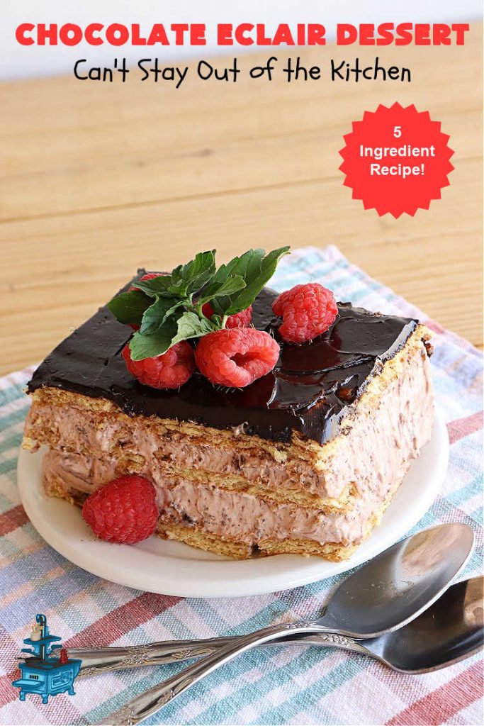 Chocolate Éclair Dessert | Can't Stay Out of the Kitchen | this easy #dessert uses only 5 ingredients & takes less than 10 minutes to whip up! It tastes heavenly--just like eating #chocolate #éclairs! It's perfect for company, family or #holiday dinners. You'll find yourself drooling over every bite. Everyone will want seconds with this luscious #ChocolateDessert! #ChocolatePudding #5IngredientRecipe #ChocolateÉclairs #ChocolateÉclairDessert