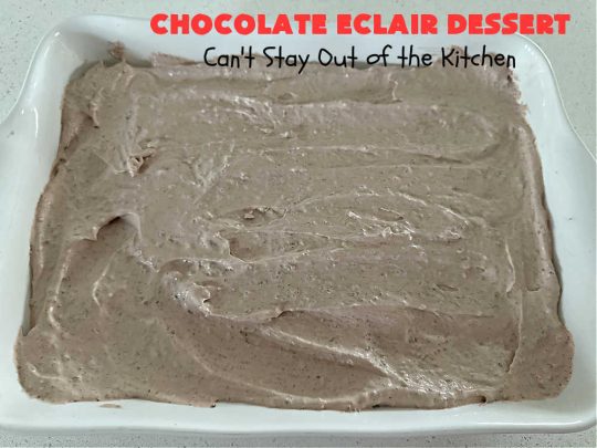 Chocolate Éclair Dessert | Can't Stay Out of the Kitchen | this easy #dessert uses only 5 ingredients & takes less than 10 minutes to whip up! It tastes heavenly--just like eating #chocolate #éclairs! It's perfect for company, family or #holiday dinners. You'll find yourself drooling over every bite. Everyone will want seconds with this luscious #ChocolateDessert! #ChocolatePudding #5IngredientRecipe #ChocolateÉclairs #ChocolateÉclairDessert