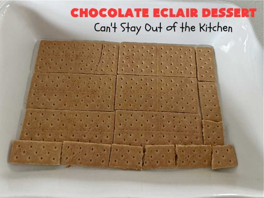 Chocolate Éclair Dessert | Can't Stay Out of the Kitchen | this easy #dessert uses only 5 ingredients & takes less than 10 minutes to whip up! It tastes heavenly--just like eating #chocolate #éclairs! It's perfect for company, family or #holiday dinners. You'll find yourself drooling over every bite. Everyone will want seconds with this luscious #ChocolateDessert! #ChocolatePudding #5IngredientRecipe #ChocolateÉclairs #ChocolateÉclairDessert