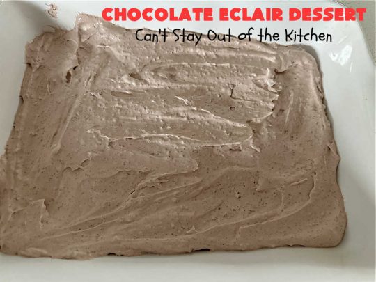 Chocolate Éclair Dessert | Can't Stay Out of the Kitchen | this easy #dessert uses only 5 ingredients & takes less than 10 minutes to whip up! It tastes heavenly--just like eating #chocolate #éclairs! It's perfect for company, family or #holiday dinners. You'll find yourself drooling over every bite. Everyone will want seconds with this luscious #ChocolateDessert! #ChocolatePudding #5IngredientRecipe #ChocolateÉclairs #ChocolateÉclairDessert