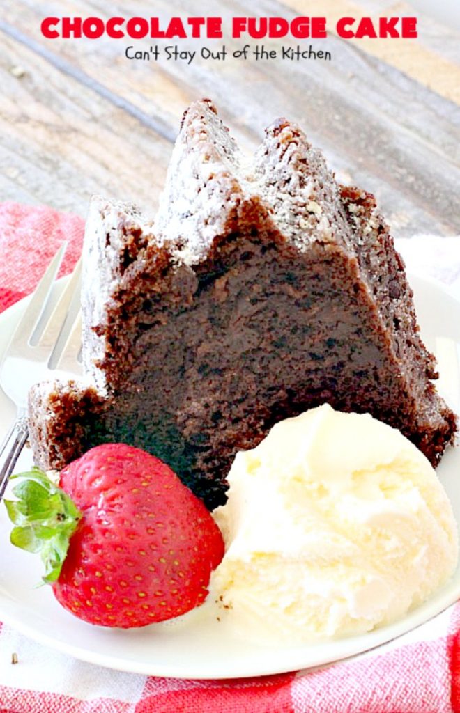 Chocolate Fudge Cake | Can't Stay Out of the Kitchen | This fabulous #chocolate #cake is incredibly fudgy since it includes a box of chocolate pudding and chocolate chips in the batter. Perfect for potlucks, backyard barbecues & #holiday parties. Quick & easy #dessert.