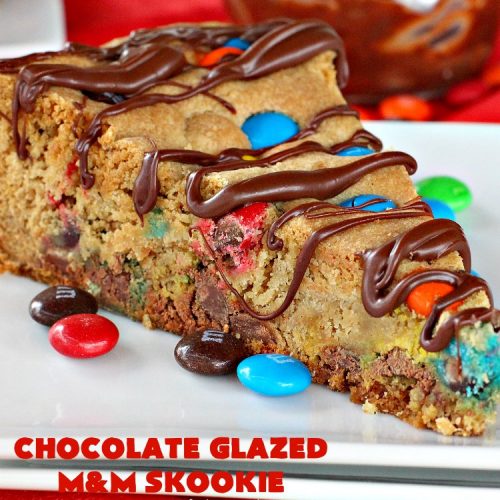 Chocolate Glazed M&M Skookie | Can't Stay Out of the Kitchen | this fantastic skillet #cookie is divine! #M&M cookie dough is glazed with a luscious #chocolate sauce. Perfect for #holidays like #ValentinesDay. #dessert
