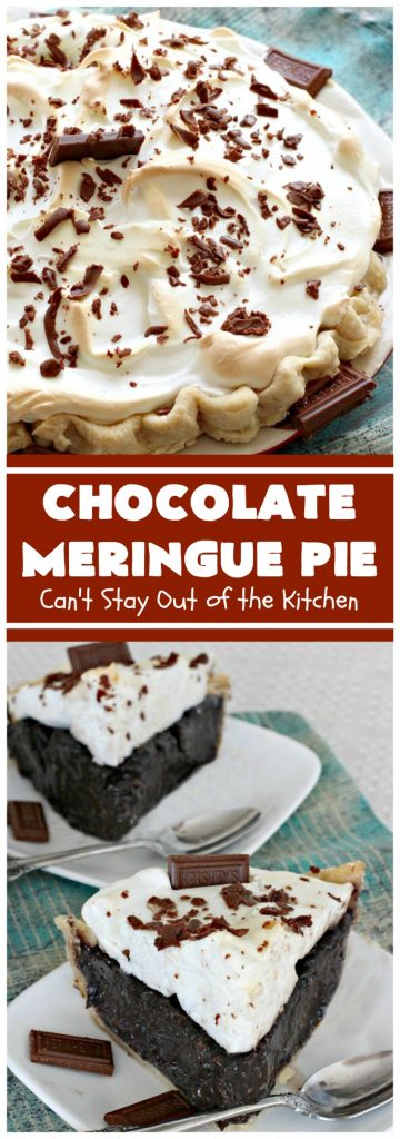 Chocolate Meringue Pie | Can't Stay Out of the Kitchen | this was my favorite #pie growing up. It's so mouthwatering & a spectacular #dessert for #Easter, #MothersDay or #FathersDay. It's a #chocolate lover's dream! Rich, decadent & heavenly! #ChocolatePie #ChocolateMeringuePie #Holiday #HolidayDessert #EasterDessert #FavoriteChocolatePie