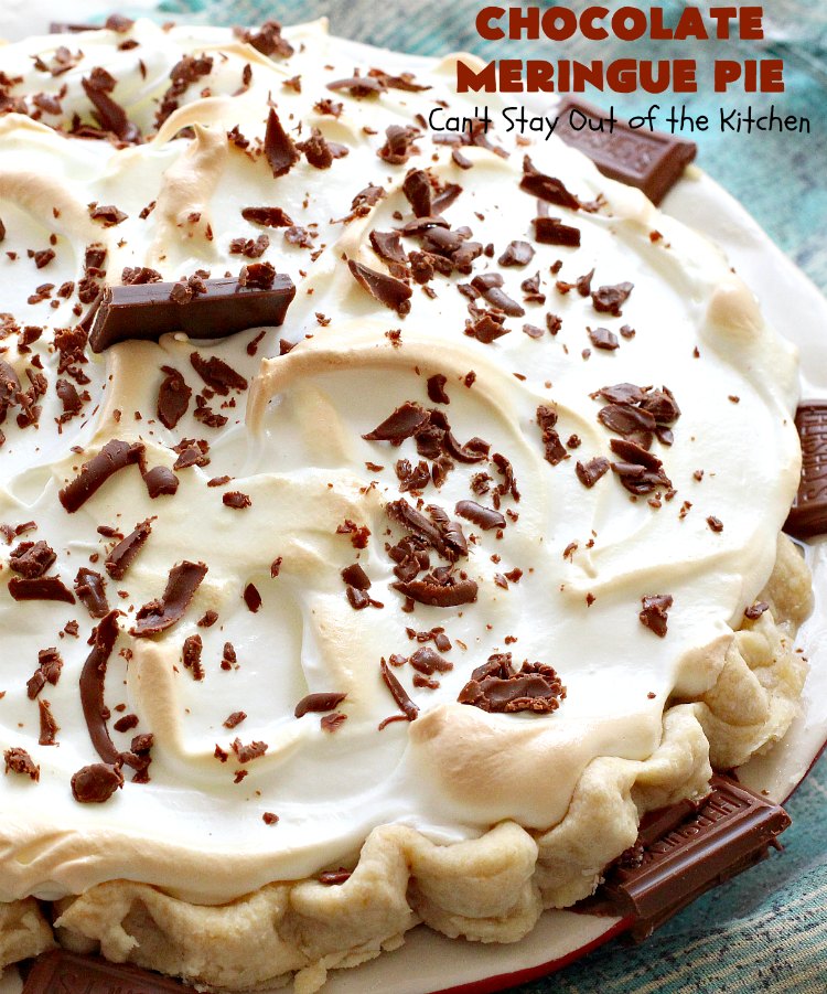 Chocolate Meringue Pie | Can't Stay Out of the Kitchen | this was my favorite #pie growing up. It's so mouthwatering & a spectacular #dessert for #Easter, #MothersDay or #FathersDay. It's a #chocolate lover's dream! Rich, decadent & heavenly! #ChocolatePie #ChocolateMeringuePie #Holiday #HolidayDessert #EasterDessert #FavoriteChocolatePie