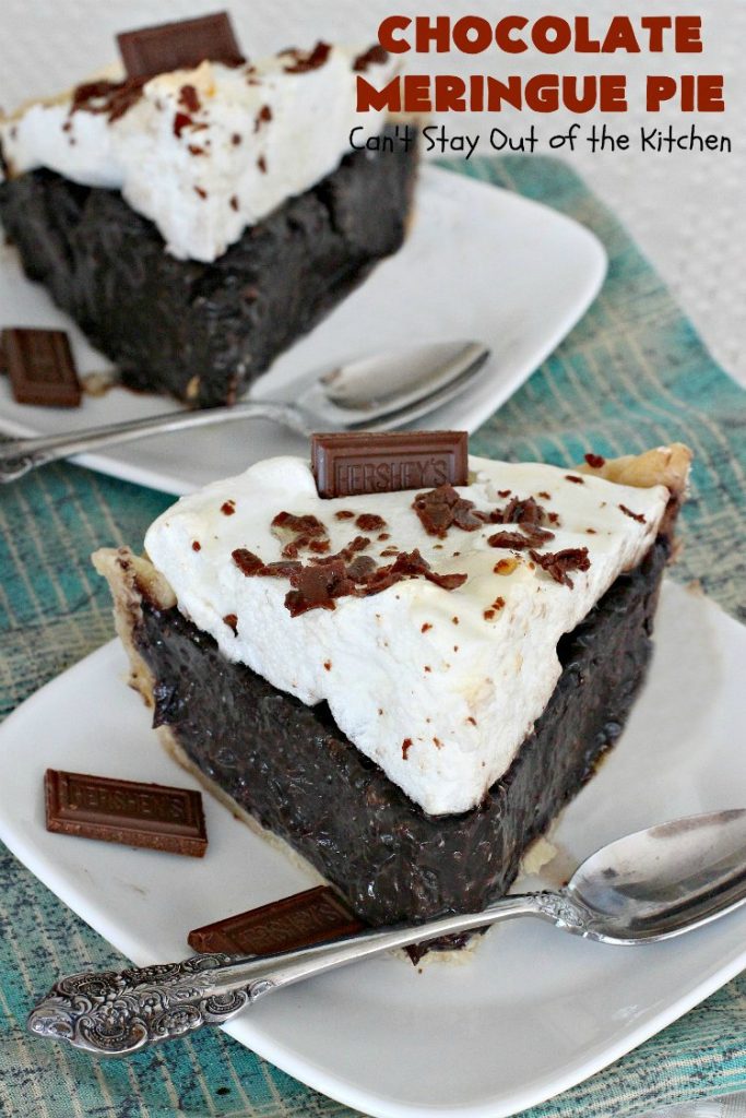 Chocolate Meringue Pie | Can't Stay Out of the Kitchen | this was my favorite #pie growing up. It's so mouthwatering & a spectacular #dessert for #Easter, #MothersDay or #FathersDay. It's a #chocolate lover's dream! Rich, decadent & heavenly! #ChocolatePie #ChocolateMeringuePie #Holiday #HolidayDessert #EasterDessert #FavoriteChocolatePie