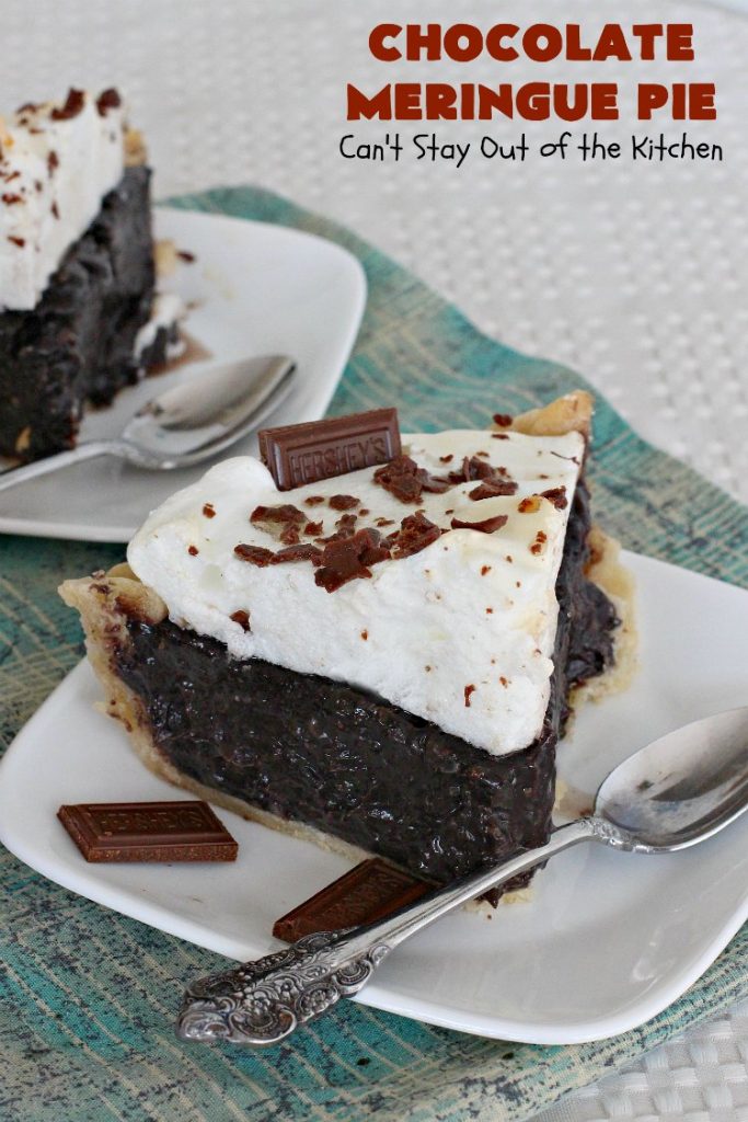 Chocolate Meringue Pie | Can't Stay Out of the Kitchen | this was my favorite #pie growing up. It's so mouthwatering & a spectacular #dessert for #Easter, #MothersDay or #FathersDay. It's a #chocolate lover's dream! Rich, decadent & heavenly! #ChocolatePie #ChocolateMeringuePie #Holiday #HolidayDessert #EasterDessert #FavoriteChocolatePie