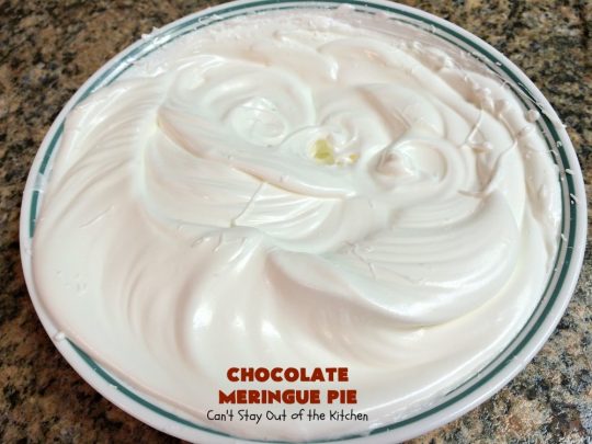 Chocolate Meringue Pie | Can't Stay Out of the Kitchen | this was my favorite #pie growing up. It's so mouthwatering & a spectacular #dessert for #Easter, #MothersDay or #FathersDay. It's a #chocolate lover's dream! Rich, decadent & heavenly! #ChocolatePie #ChocolateMeringuePie #Holiday #HolidayDessert #EasterDessert #FavoriteChocolatePie